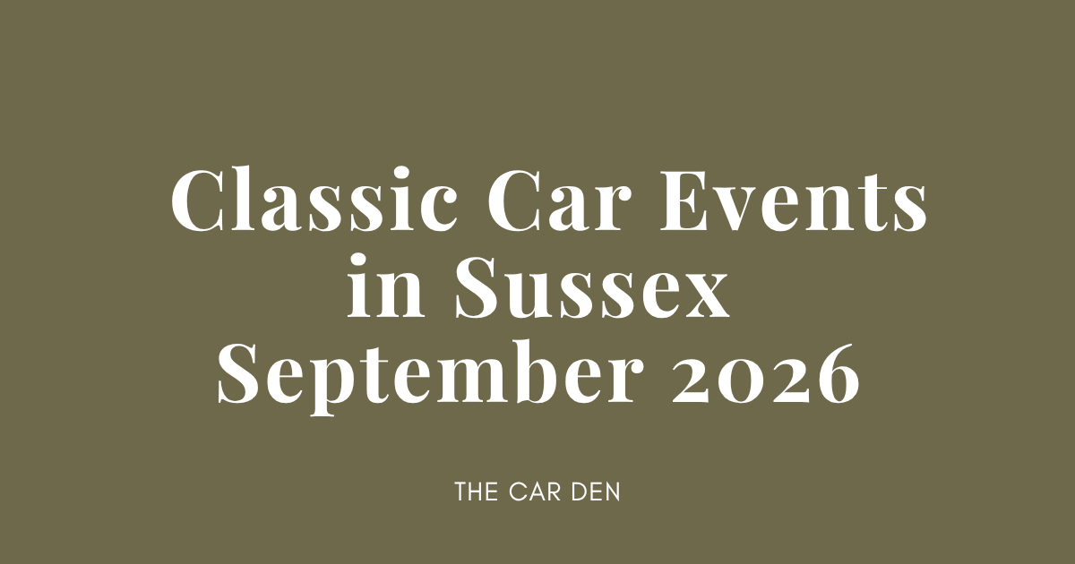 Classic Car Events in Sussex, Septemer 2026