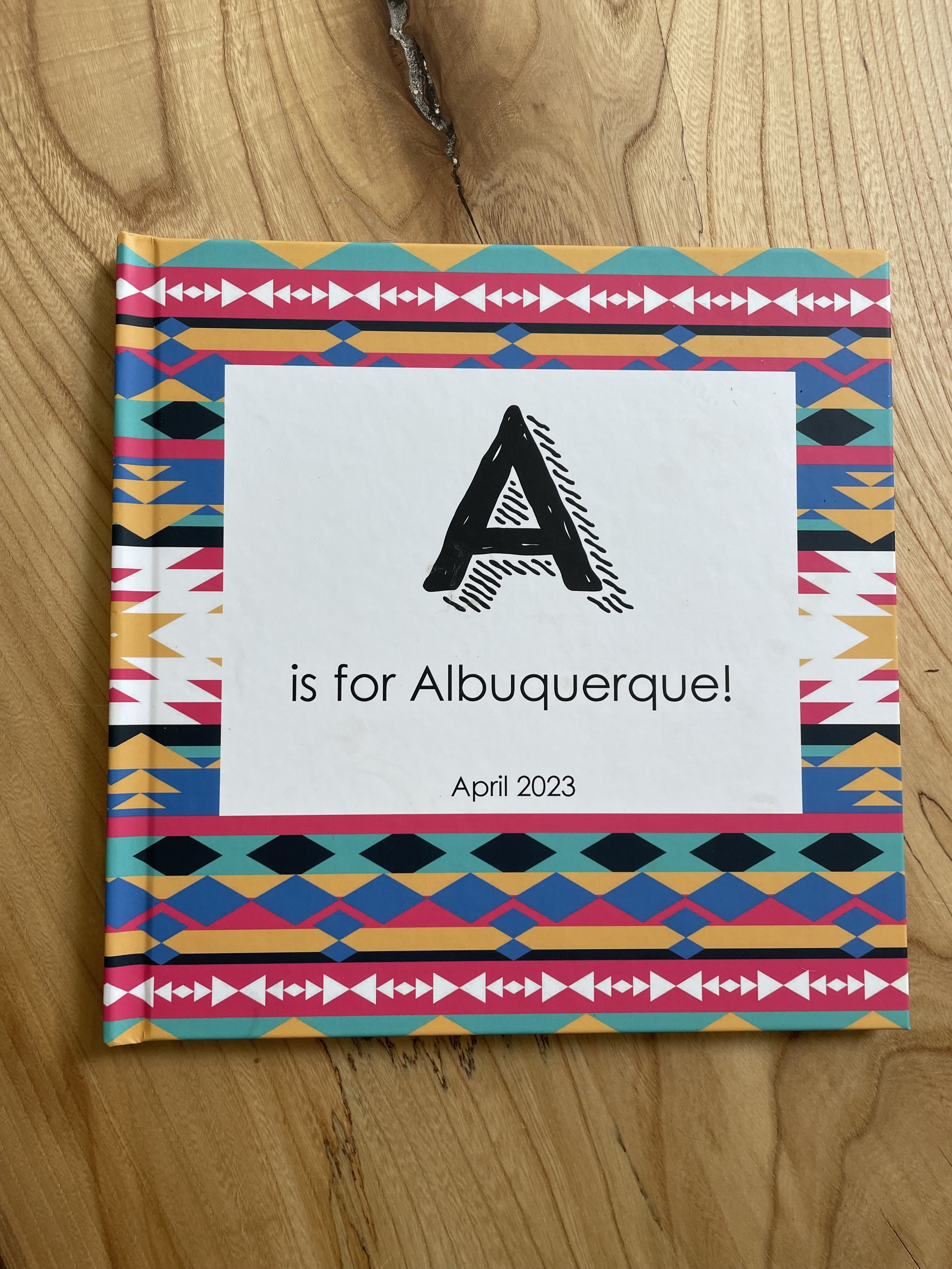 Spring Break - A is for Albuquerque