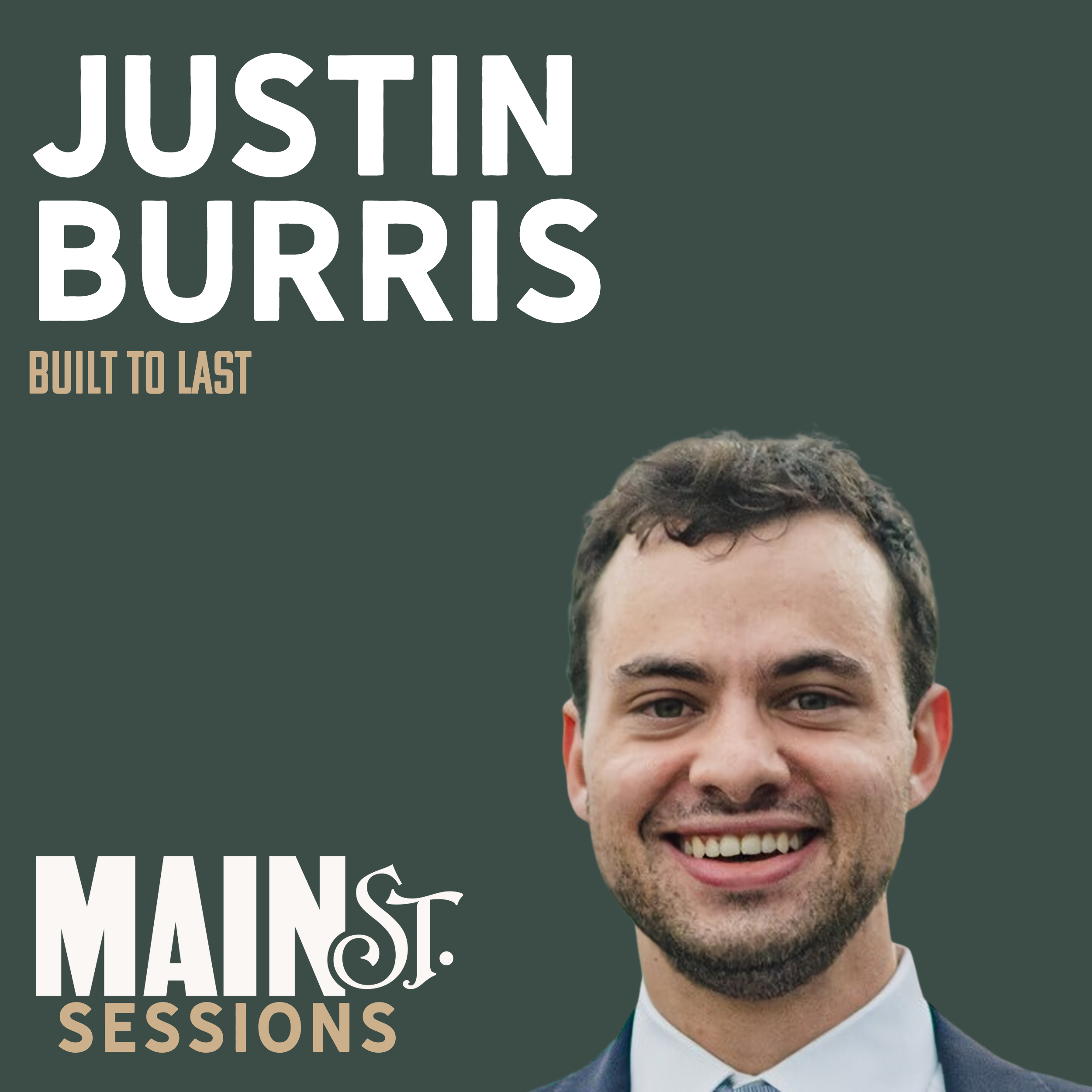 Built to Last | Justin Burris