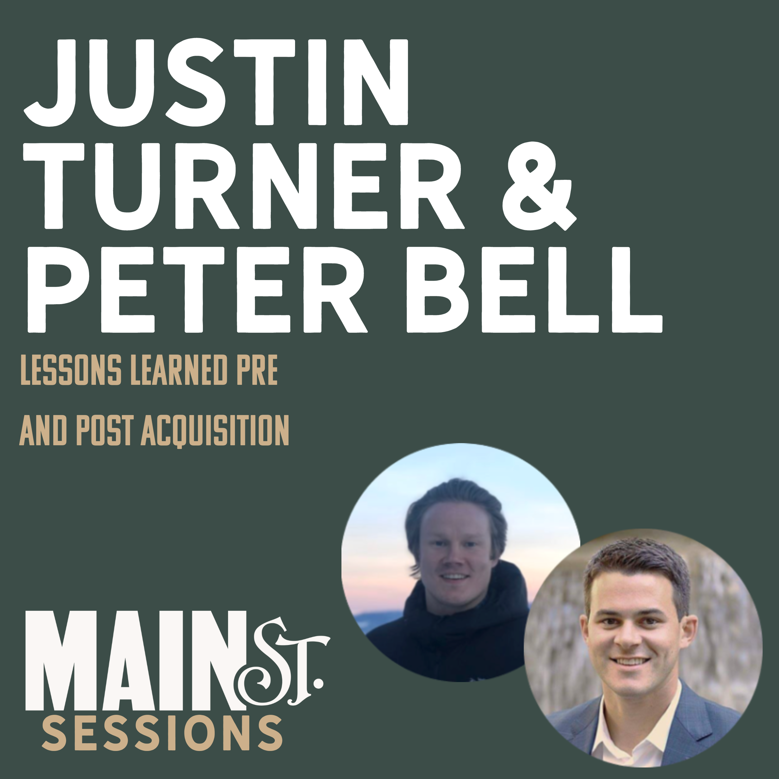 Lessons Learned Pre and Post Acquisition | Justin Turner &amp; Peter Bell
