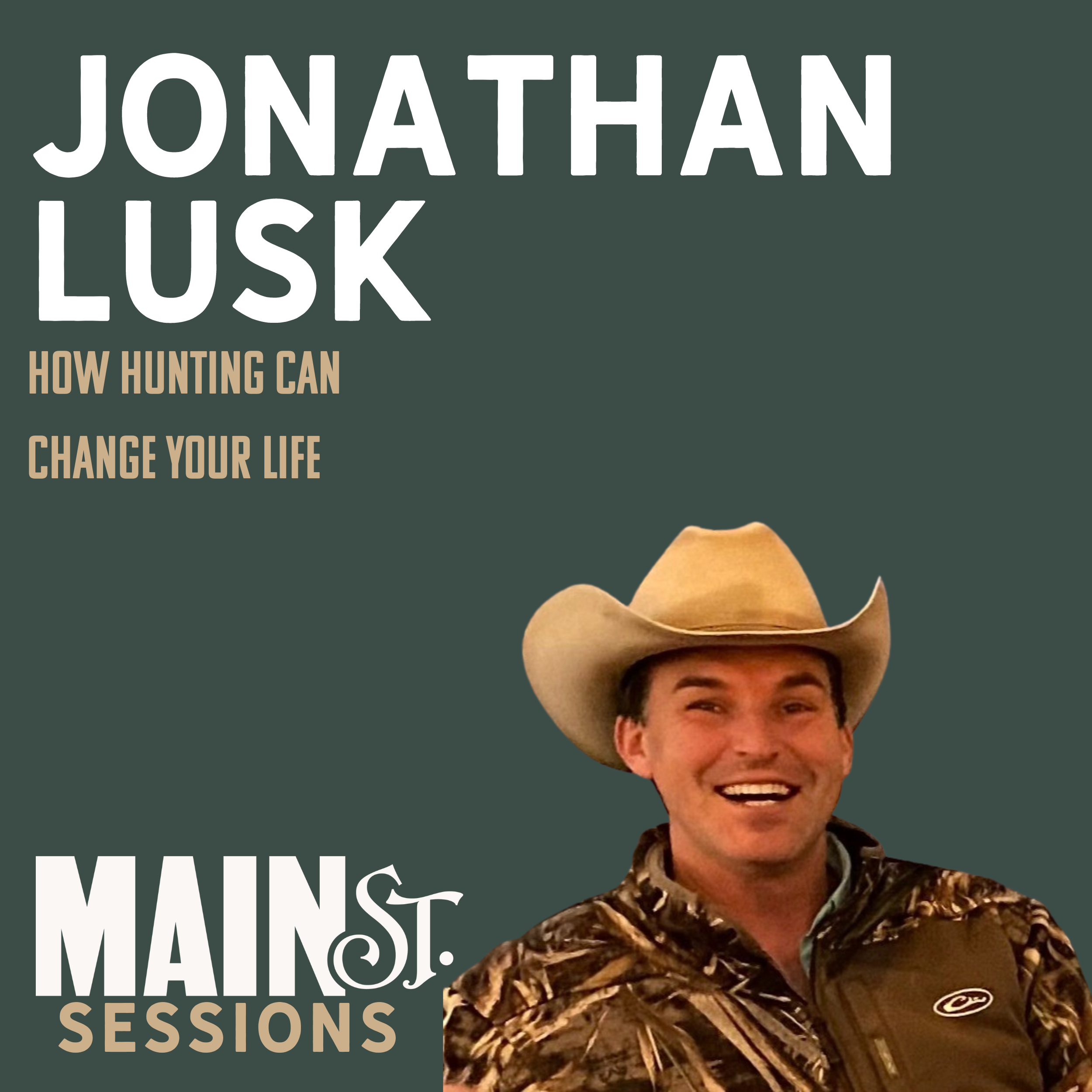 How Hunting Can Change Your Life | Jonathan Lusk