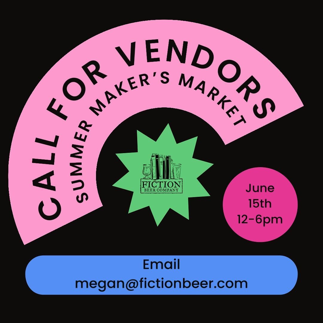 Are you crafty and fancy yourself a maker? Or a purveyor of fine goods?  If so, we&rsquo;d love to host you as a vendor for our summer  maker&rsquo;s market on Saturday, June 15th from 12-6pm. Interested in participating? Please contact Megan@fiction