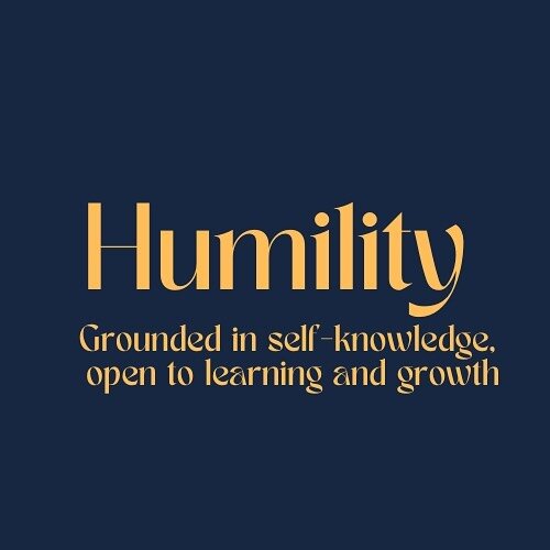 HUMILITY&thinsp;&thinsp;
Grounded in self-knowledge, open to learning and growth&thinsp;&thinsp;
&thinsp;&thinsp;
𝐇𝐮𝐦𝐢𝐥𝐢𝐭𝐲 is an unfashionable value, but it&rsquo;s the antidote to our narcissistic, entitled, self-obsessed age. It comes from 