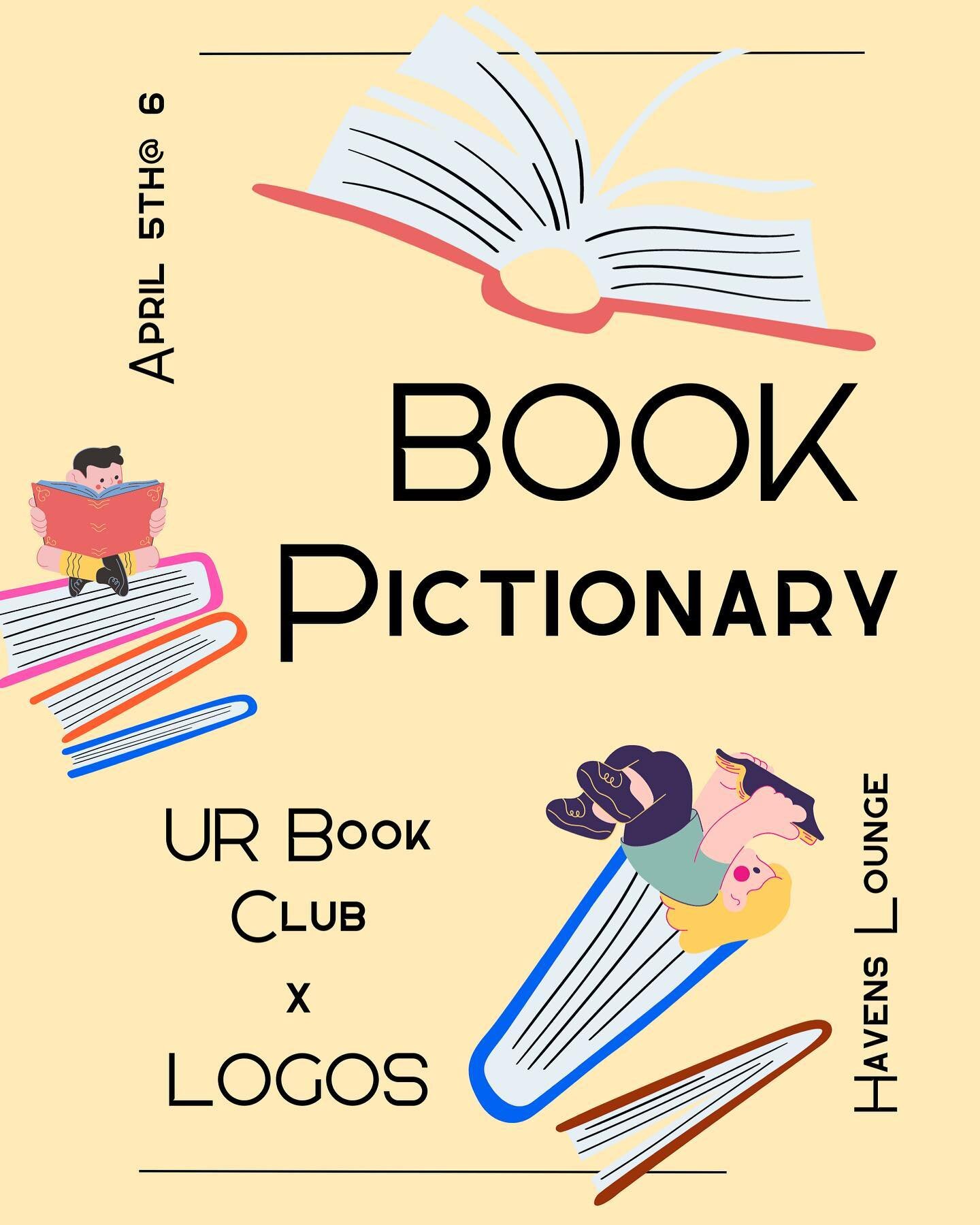 Come join UR Book Club and LOGOS this Wednesday at 6 in the Havens Lounge to play some Book Pictionary!