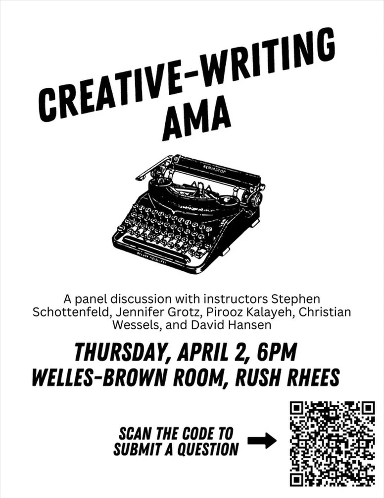 Curious about the writing process, how to improve, careers, or getting started? Join us for an open conversation with our creative writing professors. Bring your questions or submit them using our QR code!