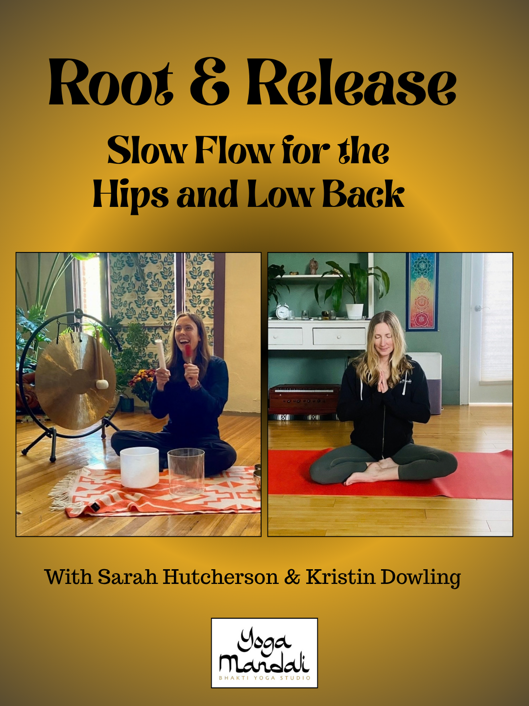 Root and Release: Slow Flow for the Hips and Low Back