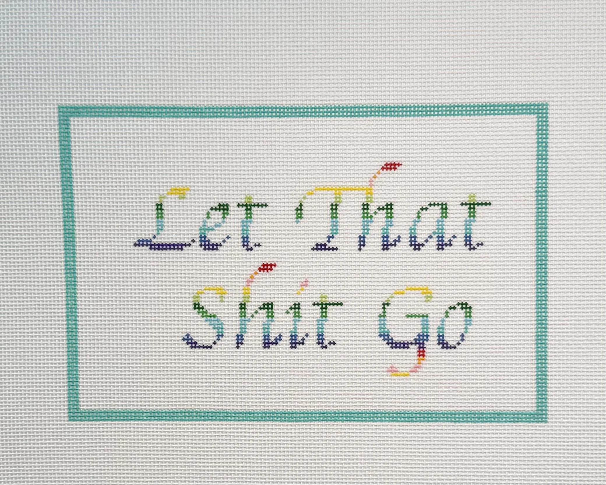 IBD37 Let That Shit Go 4.5 x 7  18M