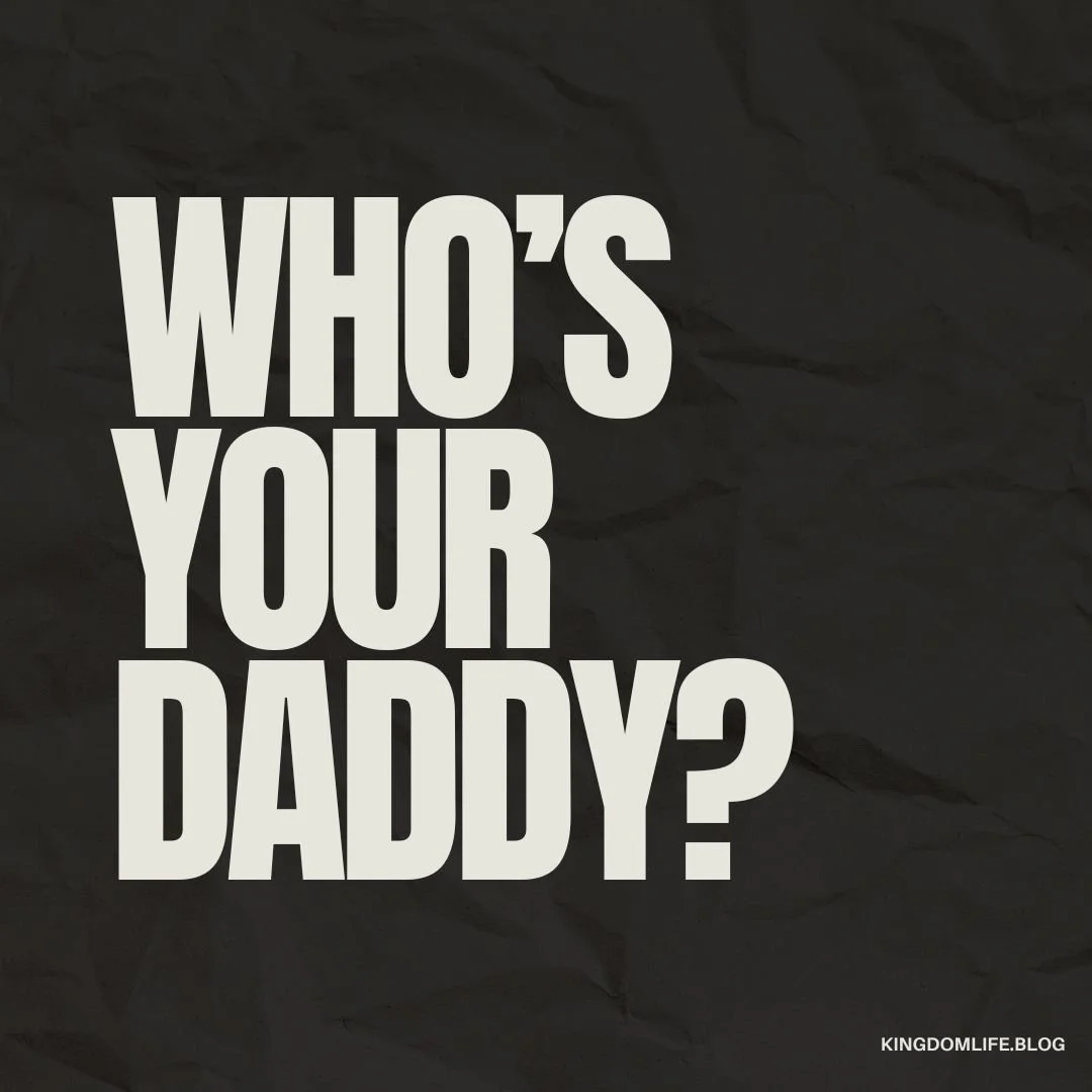 Who’s Your Daddy?