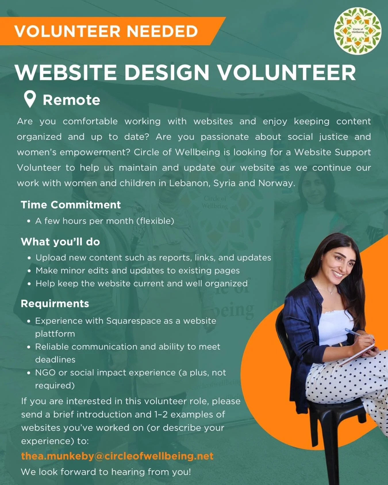 Volunteer opportunity

We&rsquo;re looking for a Website Design Volunteer to help keep our site updated, organized, and accessible as we continue supporting women and children in Lebanon and Syria.

Remote | Flexible hours
Squarespace experience a pl