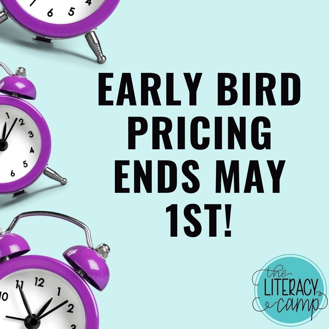 It's the last weekend to scoop up savings with early bird pricing for The Literacy Camp! 

Pro Tip: You can even use the Sibling or Refer-a-Friend discount during this time and save some 💲! 

Want to learn more? Head over to www.TheLiteracyCamp.com 