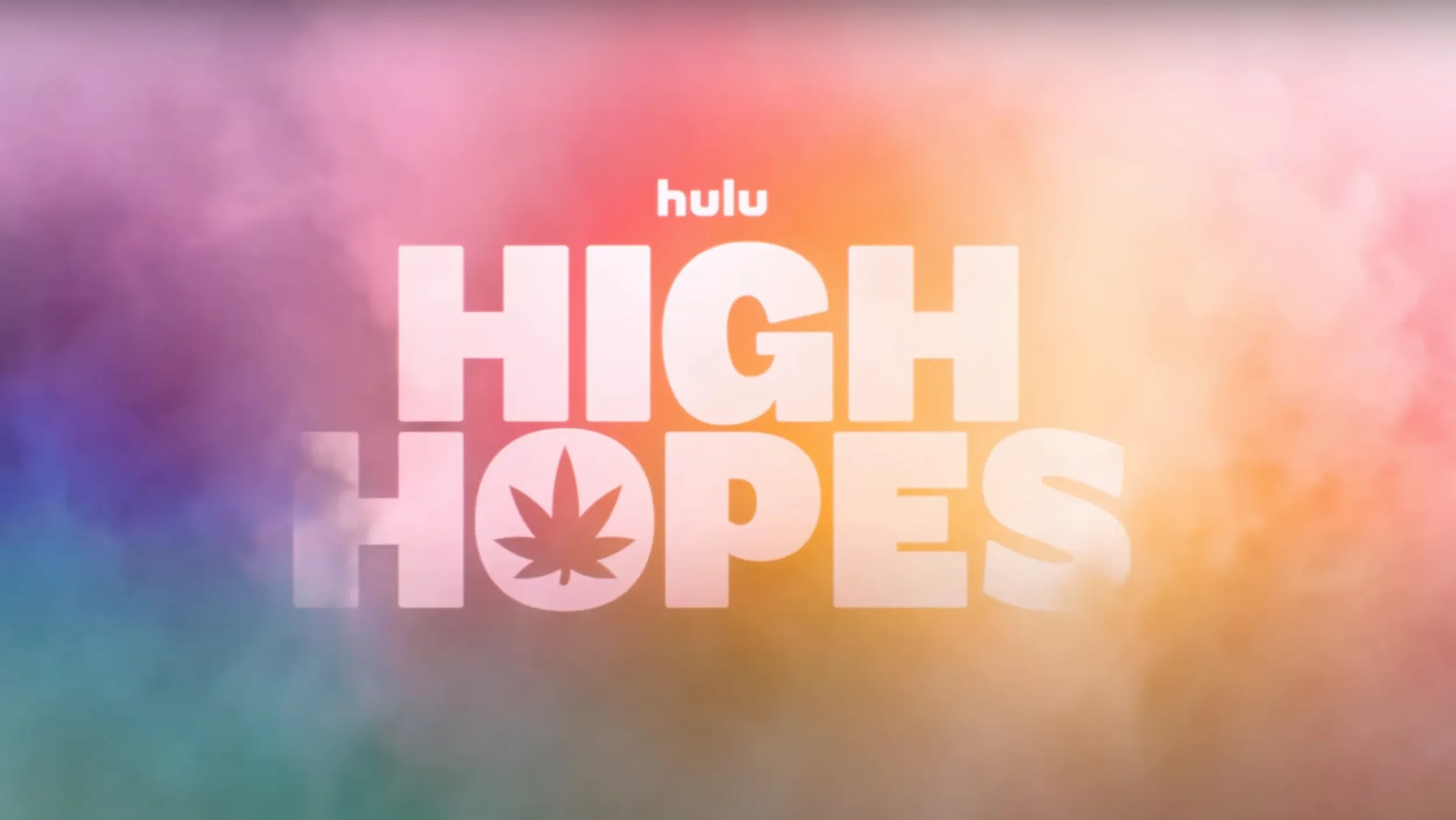 Colorful blurred background with white text that reads 'Hulu High Hopes' and a marijuana leaf icon underneath.