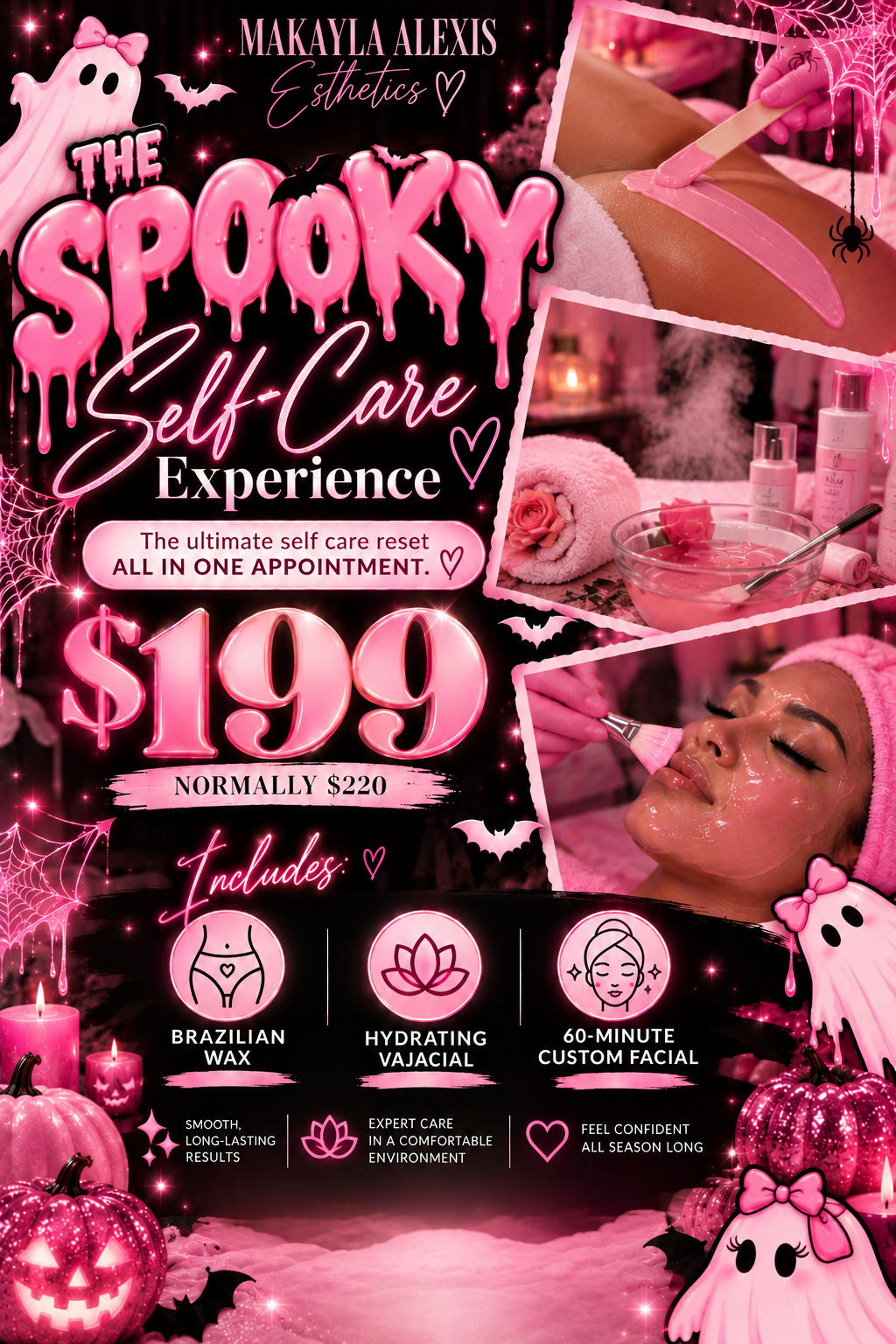 A promotional poster for 'The Spooky Self-Care Experience' by Makayla Alexis Esthetics. It features Halloween-themed decorations like pumpkins, ghosts, bats, spider webs, and candles, with photos of a pink skincare treatment, including a mask being applied and a relaxing spa setting. The offer costs $199, normally $220, and includes Brazilian wax, hydrating vajacial, and a 60-minute custom facial.