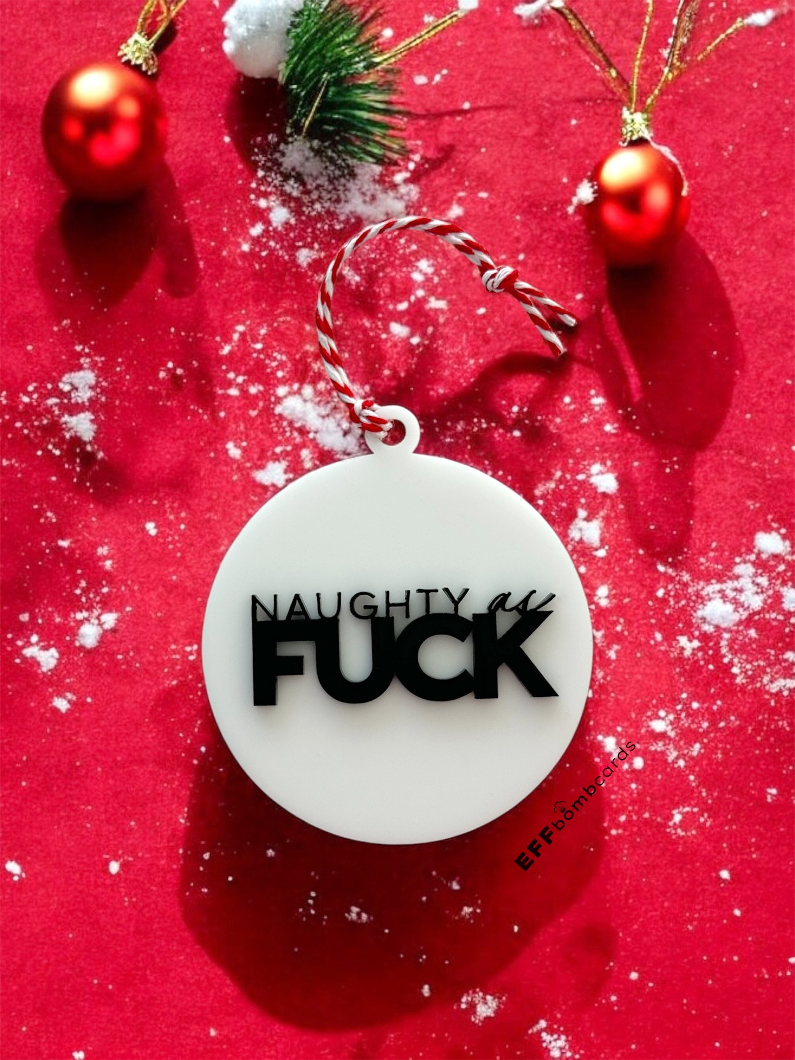 NAUGHTY AS FUCK - ORNAMENT