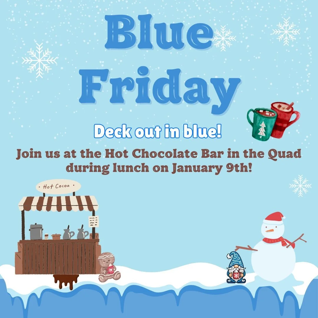 BLUE FRIDAY TOMORROW! Deck out in blue and get some hot chocolate!! 🍫💙