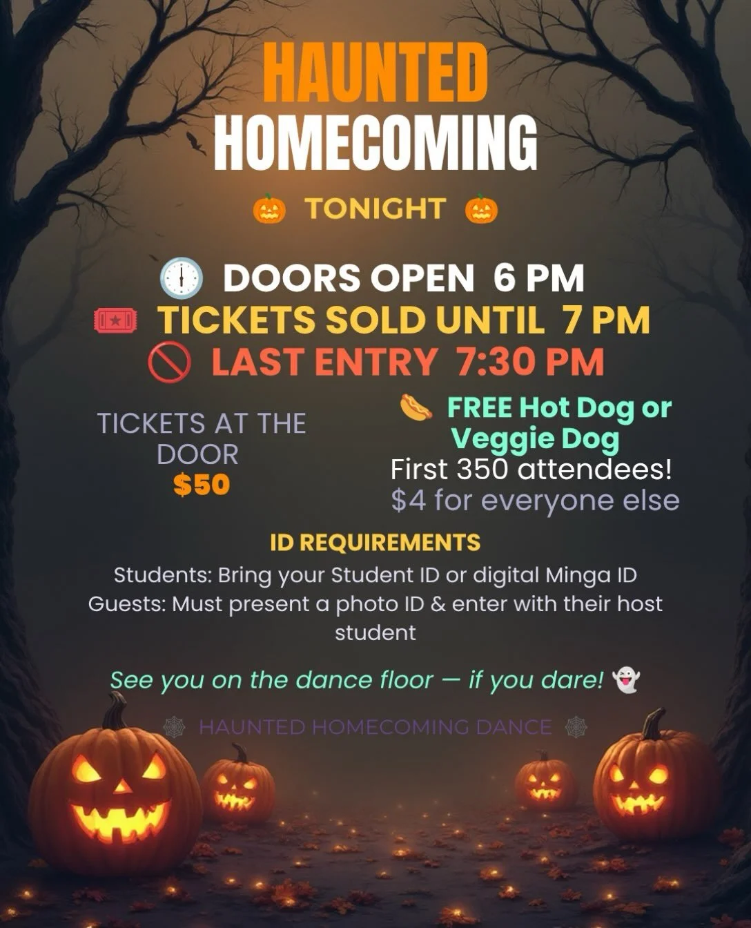 The haunted halls are calling. Haunted Homecoming is TONIGHT!

Doors open at 6 PM. Tickets are sold until 7 PM, and last entry is 7:30 PM, so don&rsquo;t wait too long to get in line.

Tickets are $50 at the door. The first 350 attendees get a FREE h