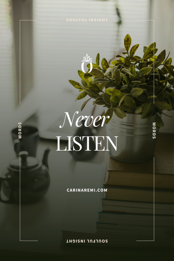 Never Listen