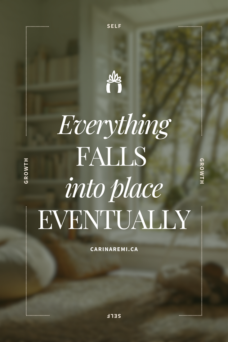 Everything Falls Into Place... Eventually