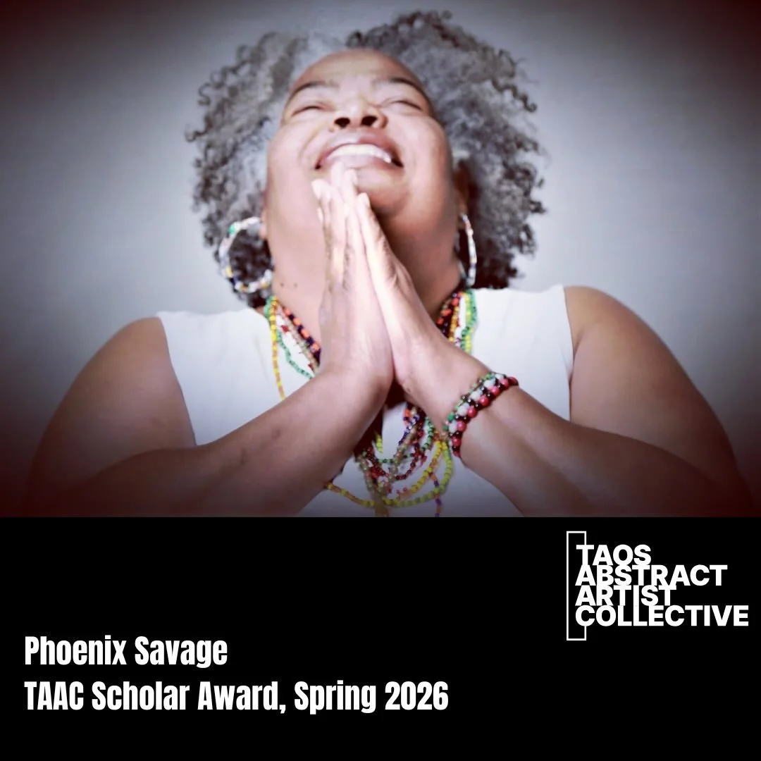 TAAC recognizes exceptional talent and creative contributions within the Northern New Mexico Abstract Artist Community with the TAAC Scholar Award. This Spring, TAAC is proud to announce Santa Fe-based Phoenix Savage as our award recipient. Phoenix i