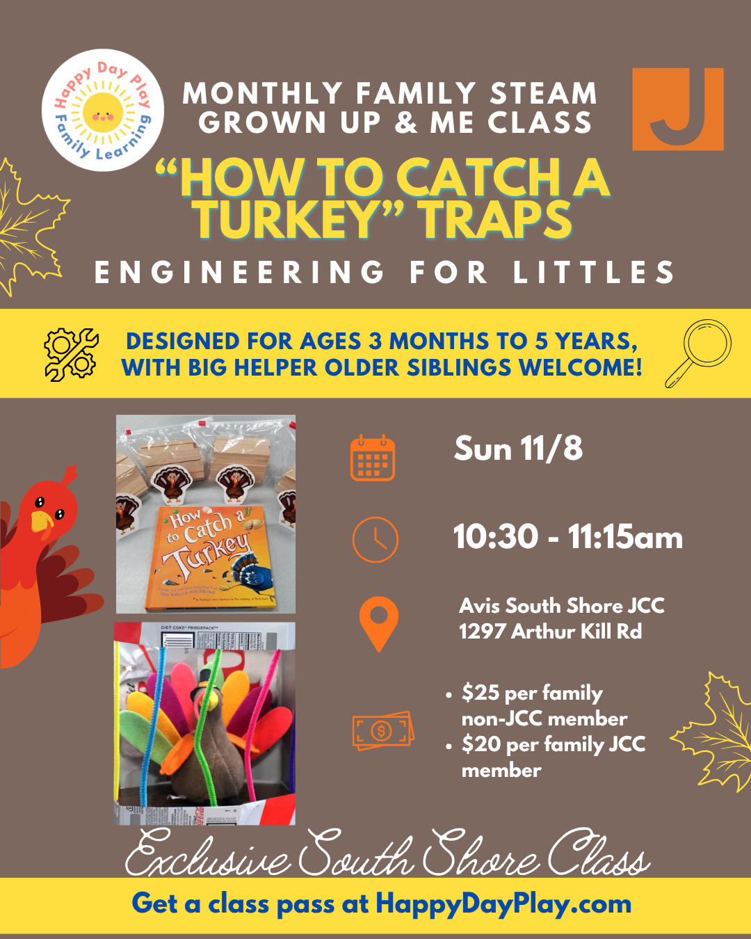 Monthly Family STEAM Class: “How To Catch a Turkey” Engineering Traps, Ages 0 to 5, Older Big Helper Siblings Welcome - SOUTH SHORE
