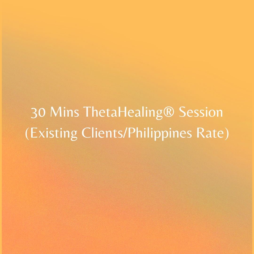 30 Minutes ThetaHealing® Session (Philippines Rate/Existing Clients)
