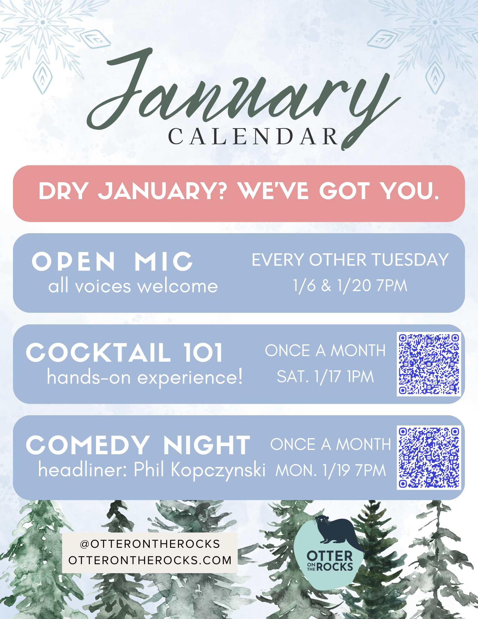 Otter on the Rocks - January 2026 Calendar. Open Mic every other Tuesday, all voices welcome. Cocktail 101 class, once a month on saturday. Hands-on experience. Comedy night, once a month, monday.