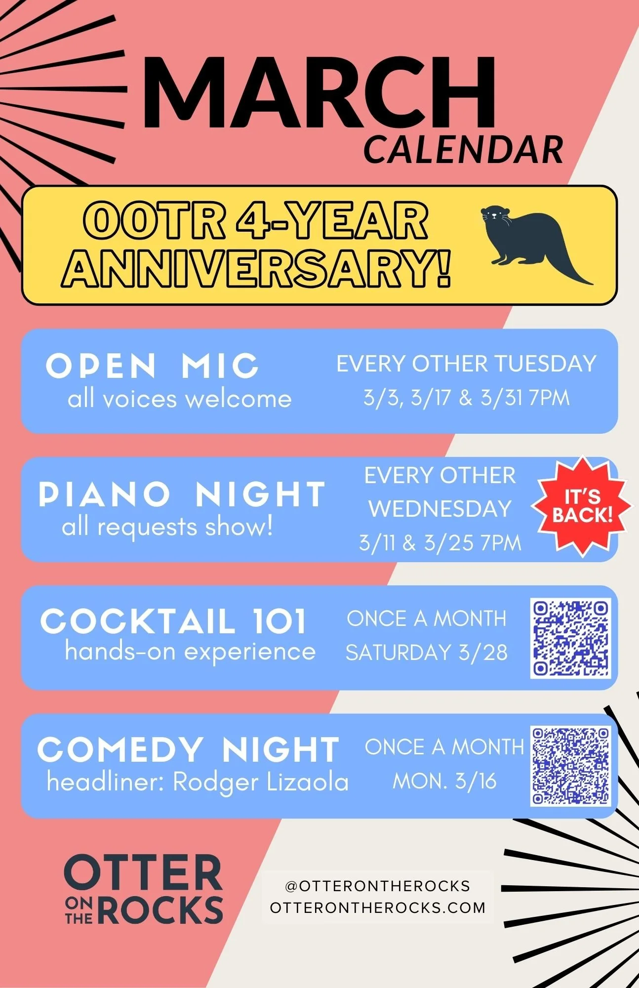 Otter on the Rocks - March 2026 Calendar. We turn 4 years old this month. Open mic every other Tuesday. Piano night is back and is very other Wednesday. Cocktail 101 - learn basic cocktail fundamentals, once a month. Comedy night - once a month.