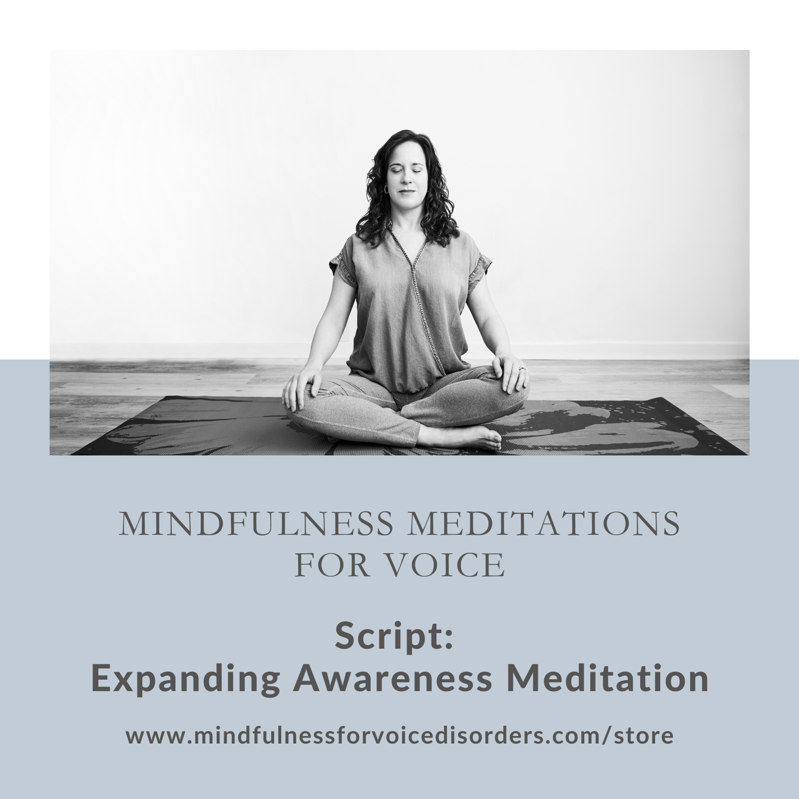SCRIPT: Expanding Awareness Meditation: Mindfulness for Voice