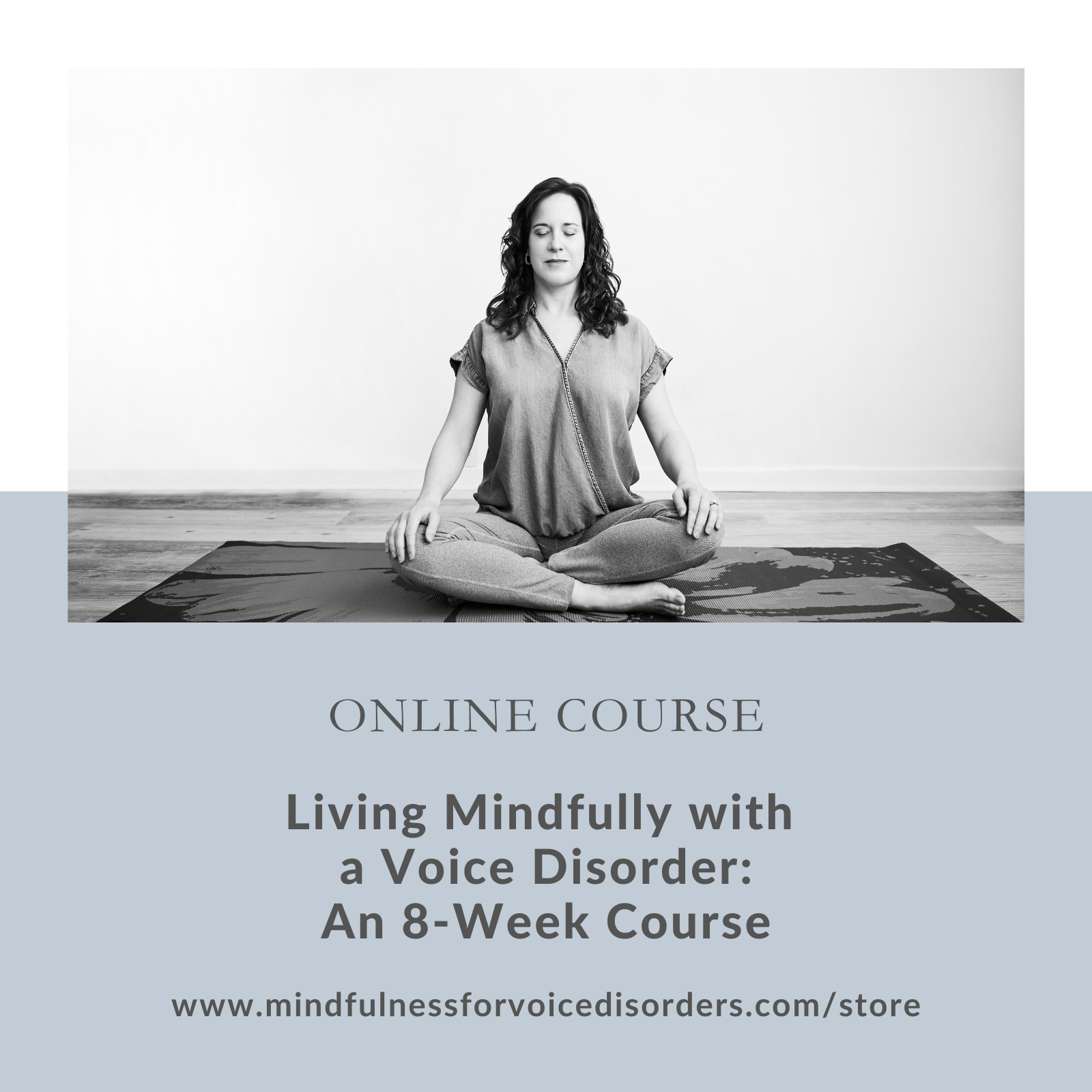 8-WEEK COURSE: Living Mindfully with a Voice Disorder (Sundays, Apr 4-May 30, 2027, 1-3pm, Eastern Time (Payment plans available)