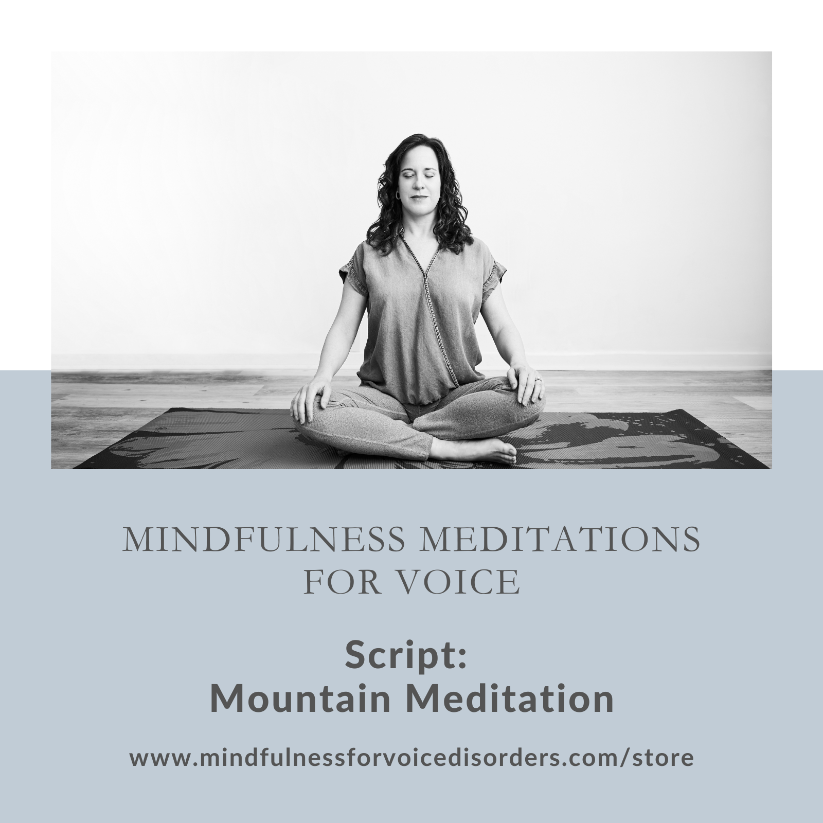 SCRIPT: Mountain Meditation: Mindfulness for Voice