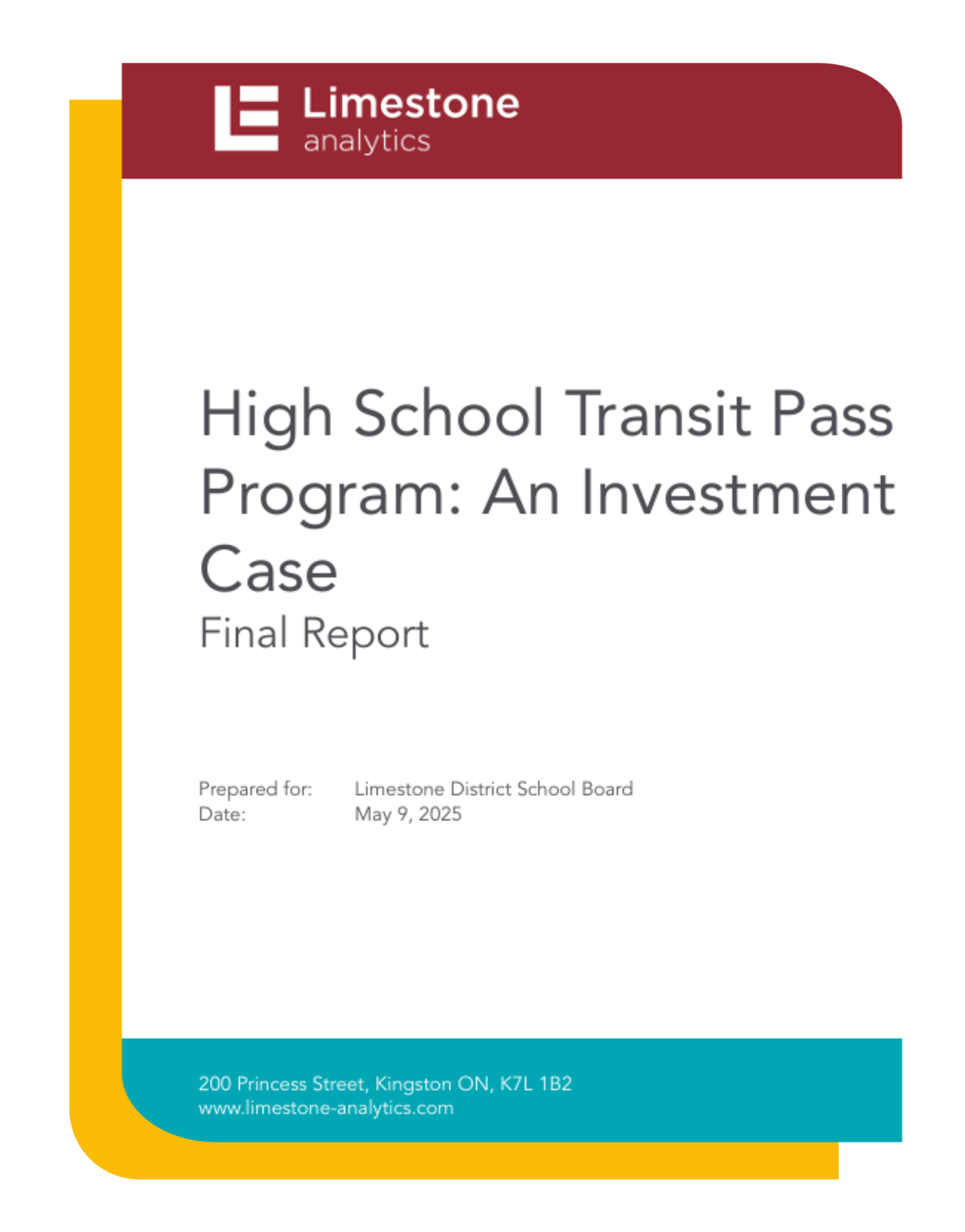 Cover page of a report titled 'High School Transit Pass Program: An Investment Case' prepared for the Limestone District School Board, dated May 9, 2025, with the Limestone Analytics logo at the top and contact information at the bottom.
