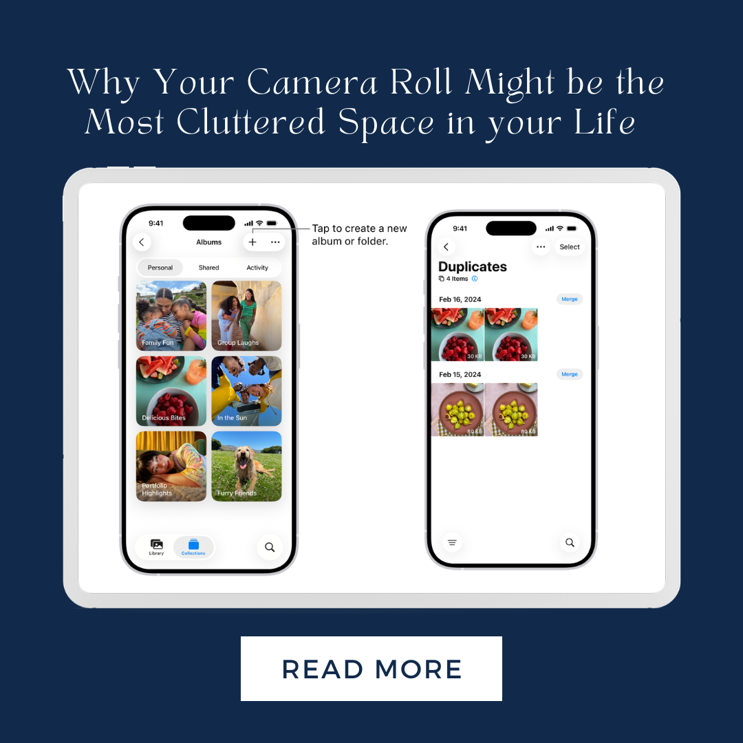 From Overwhelmed to Organized: Why Your Camera Roll Might Be the Most Cluttered Space in Your Life