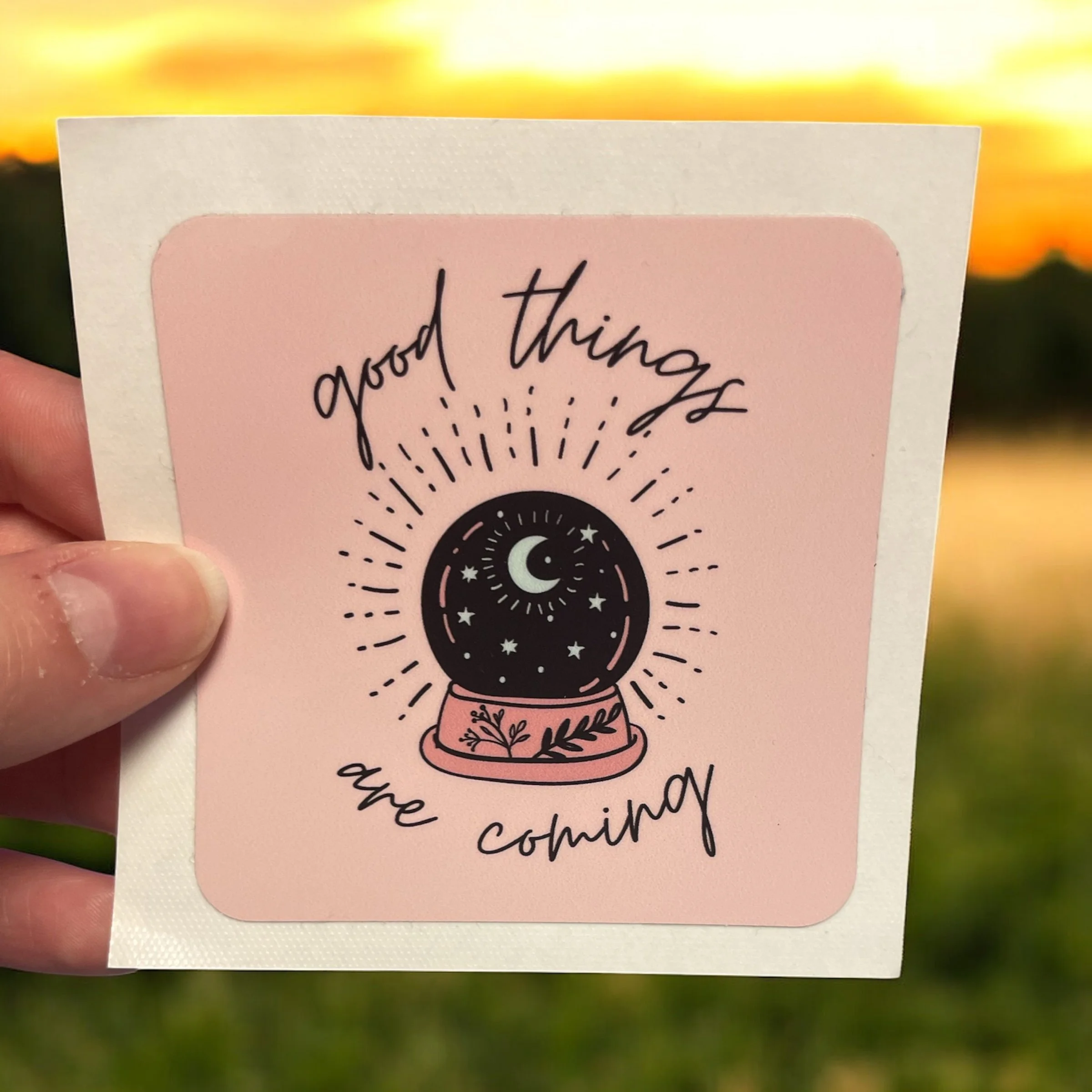 Good Things are Coming - motivation sticker
