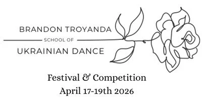 Brandon Troyanda School of Ukrainian Dance Festival and Competition 2026