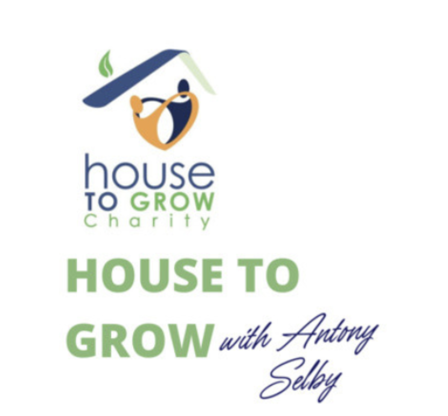 House to Grow with Antony Selby