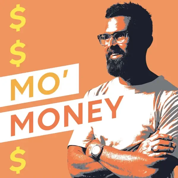 Mo' Money, the Podcast