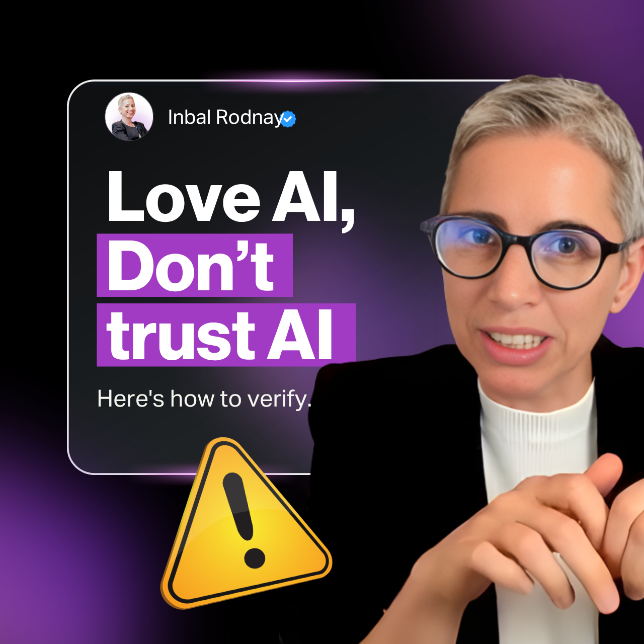 Love AI. Don't Trust AI. Here's how to verify.