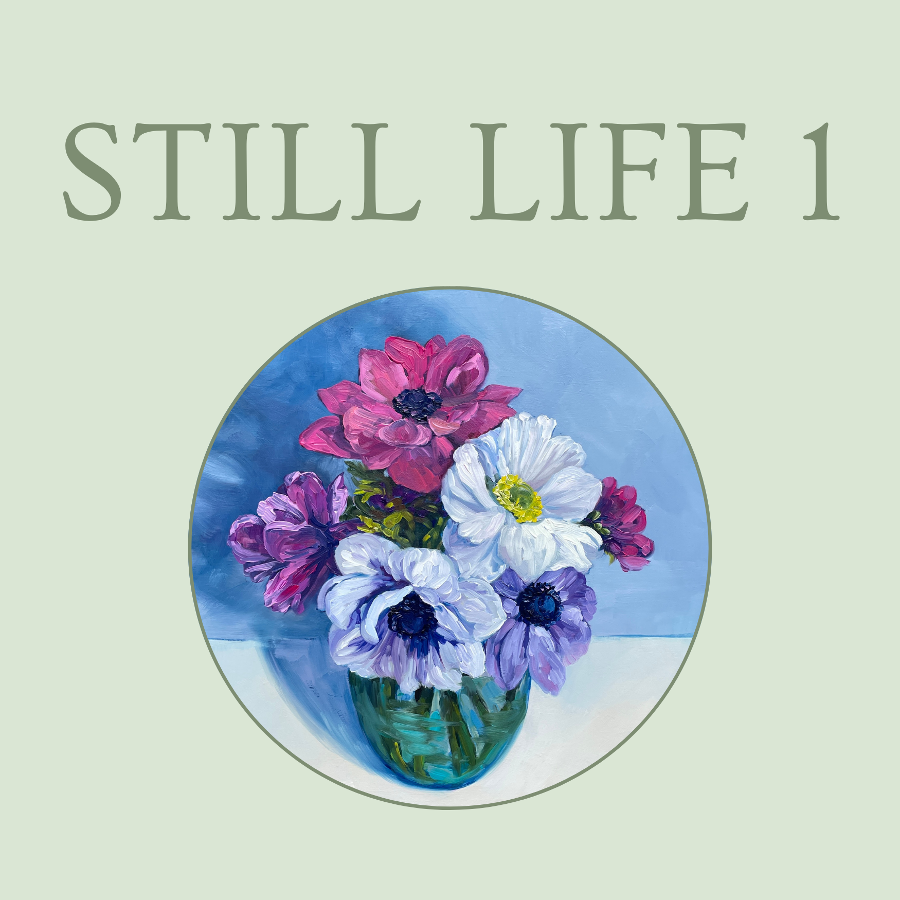 Still Life 1 text on Green Background with image of flowers in blue vase by ROBYN MARKEY 