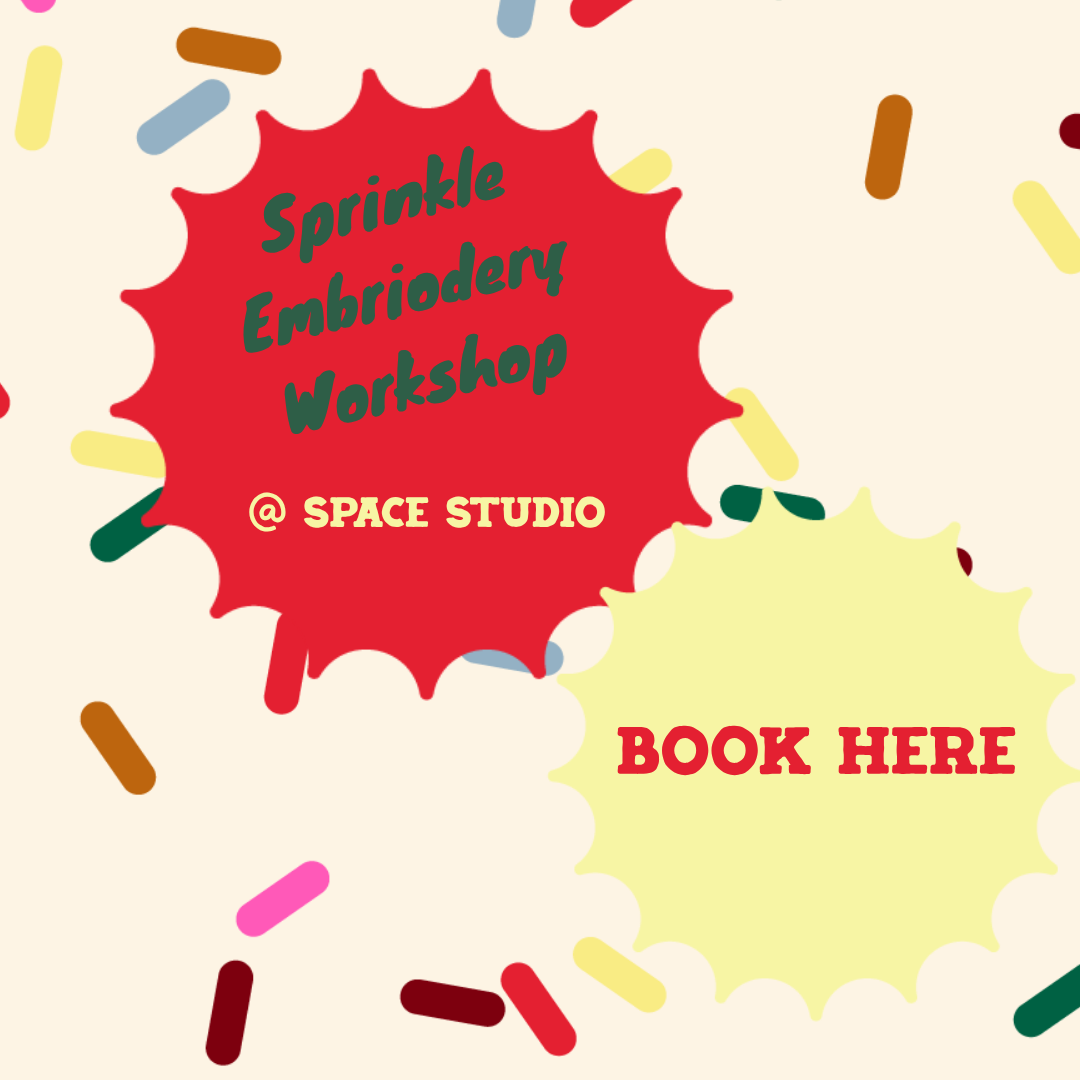Colorful graphic with scattered sprinkles and two speech bubbles. The red speech bubble says 'Sprinkle Embroidery Workshop @ SPACE STUDIO' and the yellow speech bubble says 'BOOK HERE'.