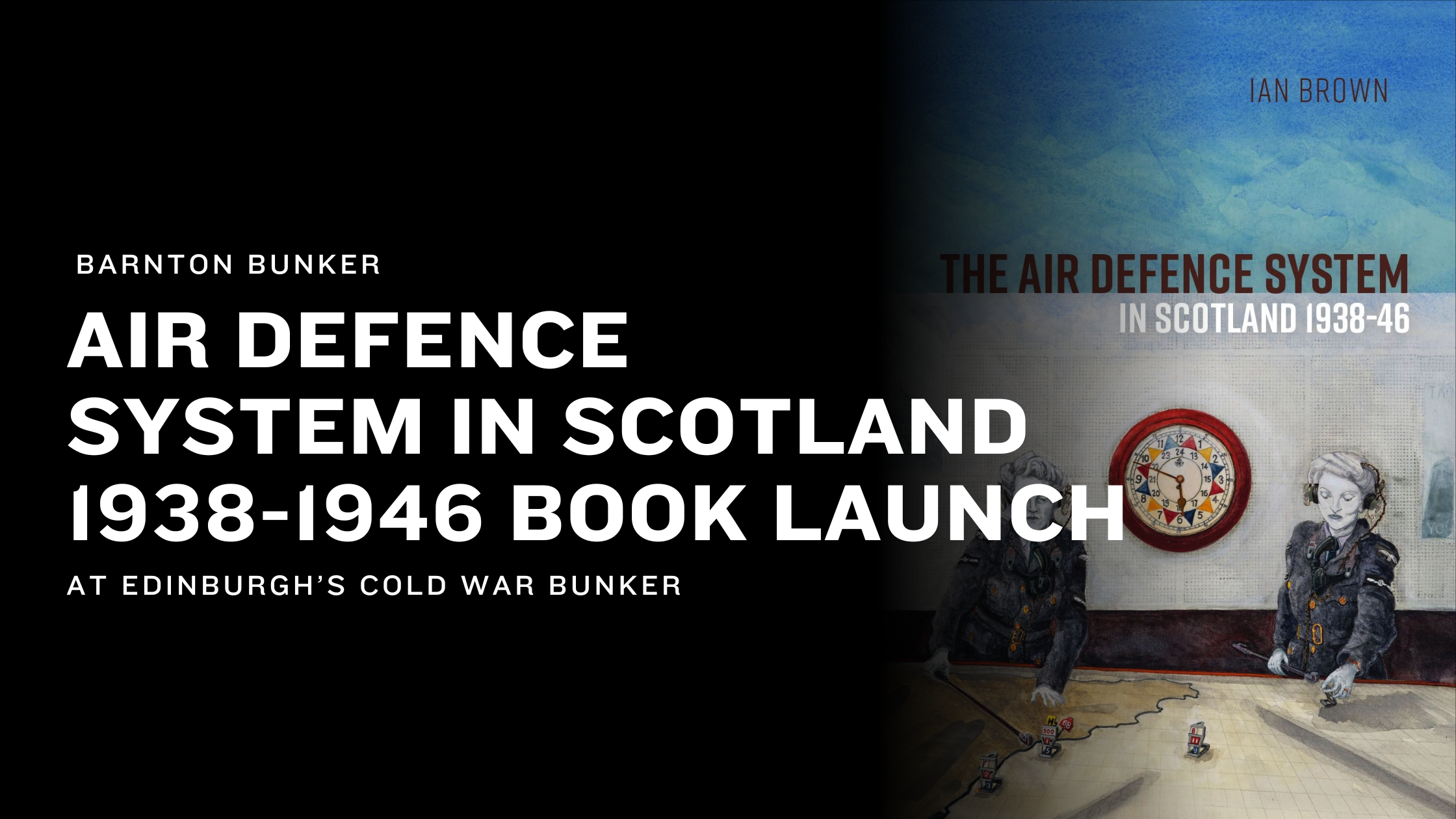 Air Defence System In Scotland 1938-1946 Book Launch