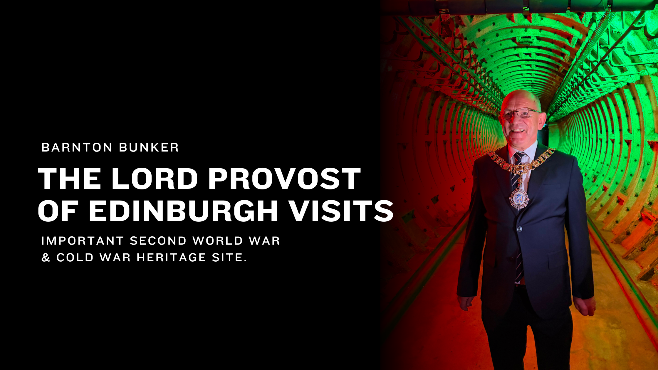 The Lord Provost of Edinburgh Visits Barnton Bunker