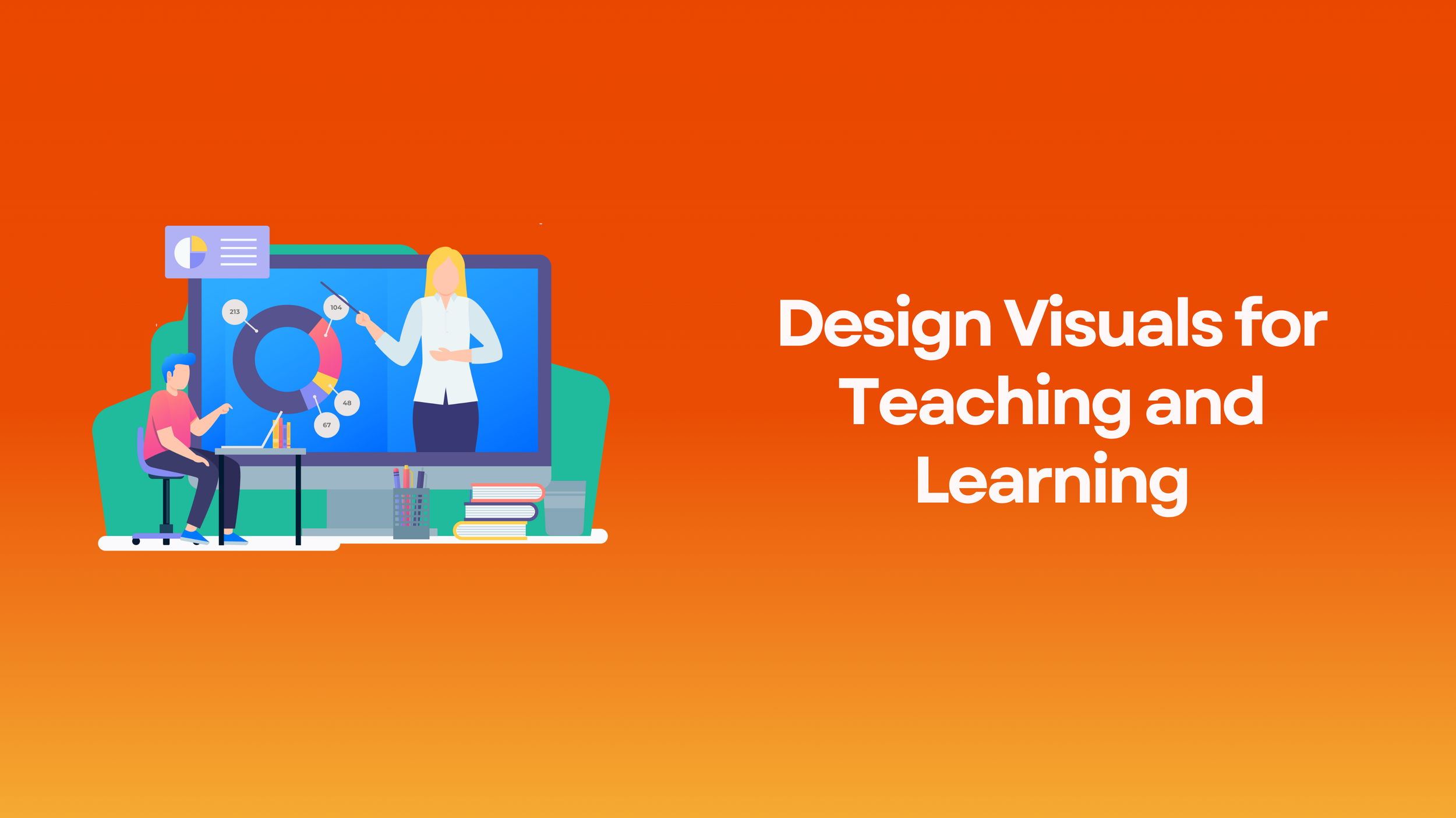 Designing Visuals for Teaching and Learning