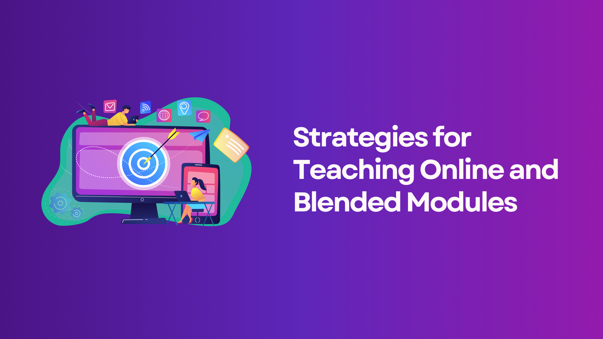 Strategies for Teaching on Online and Blended Modules (In-Person Event)
