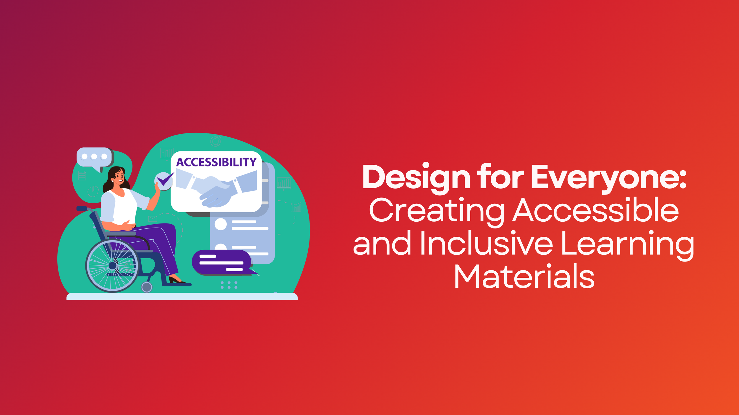 Design for Everyone: Creating Accessible and Inclusive Learning Materials