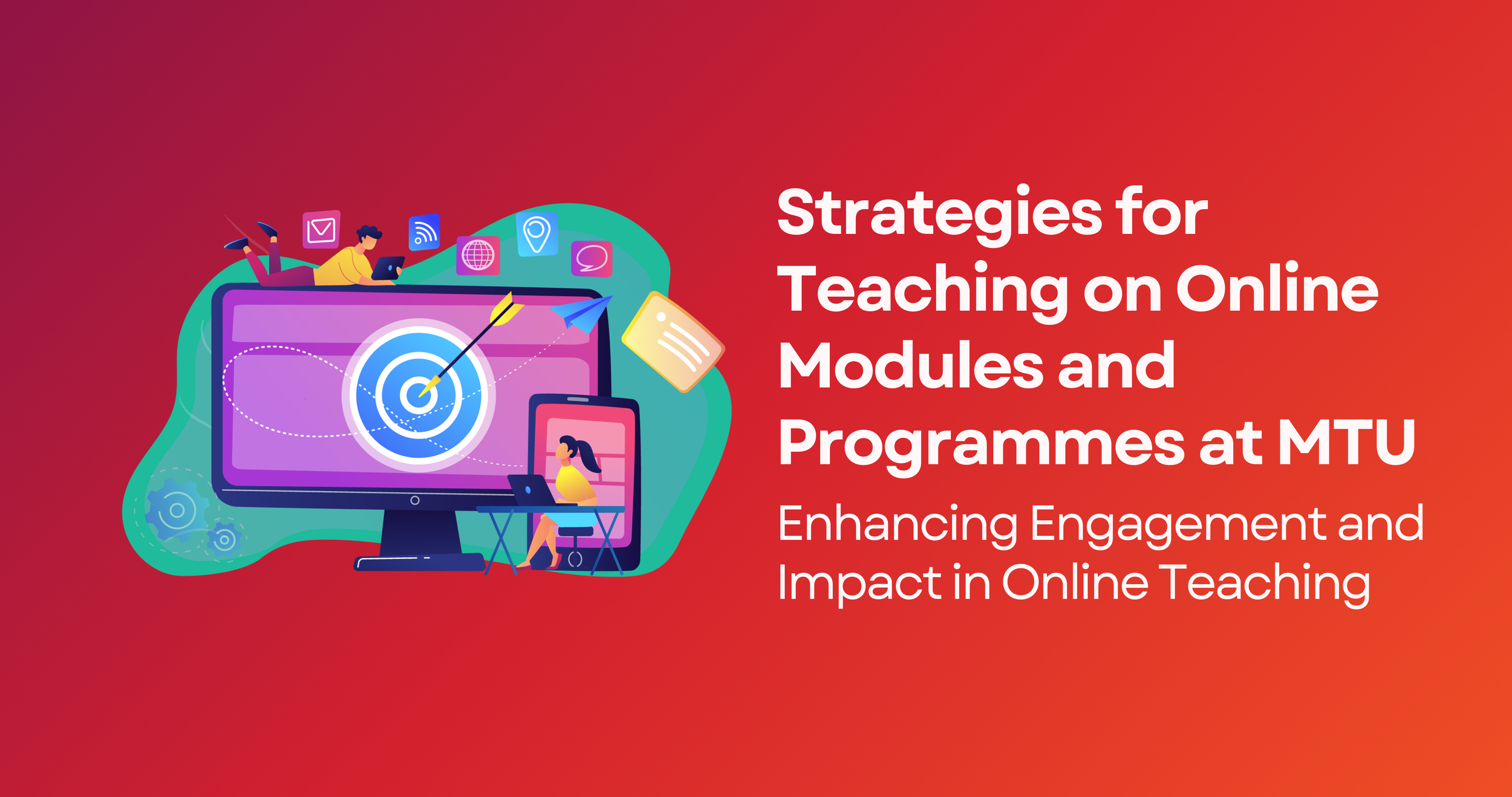 Strategies for Teaching on Online Modules and Programmes at MTU