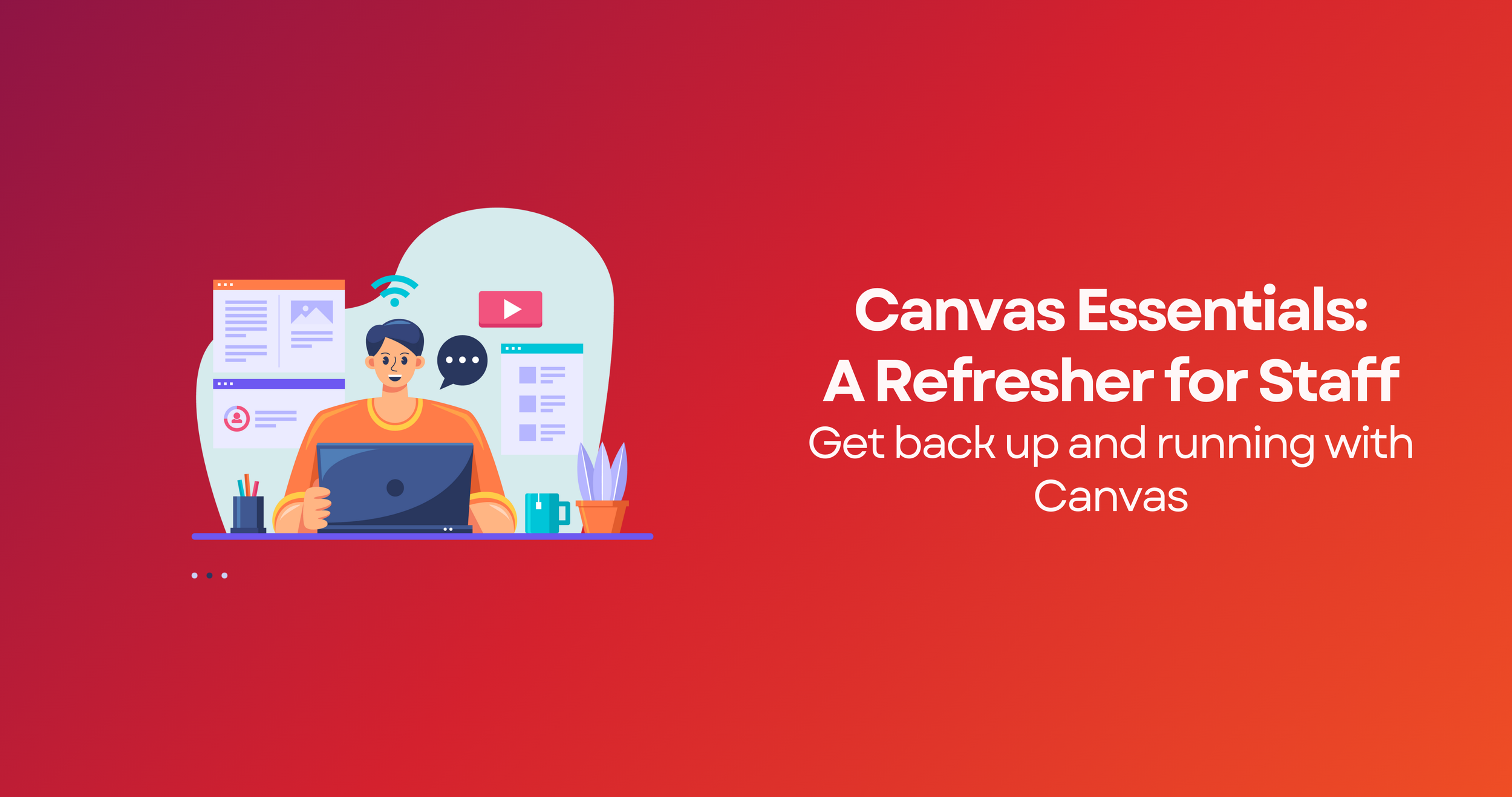 Canvas Essentials: A Refresher for Staff