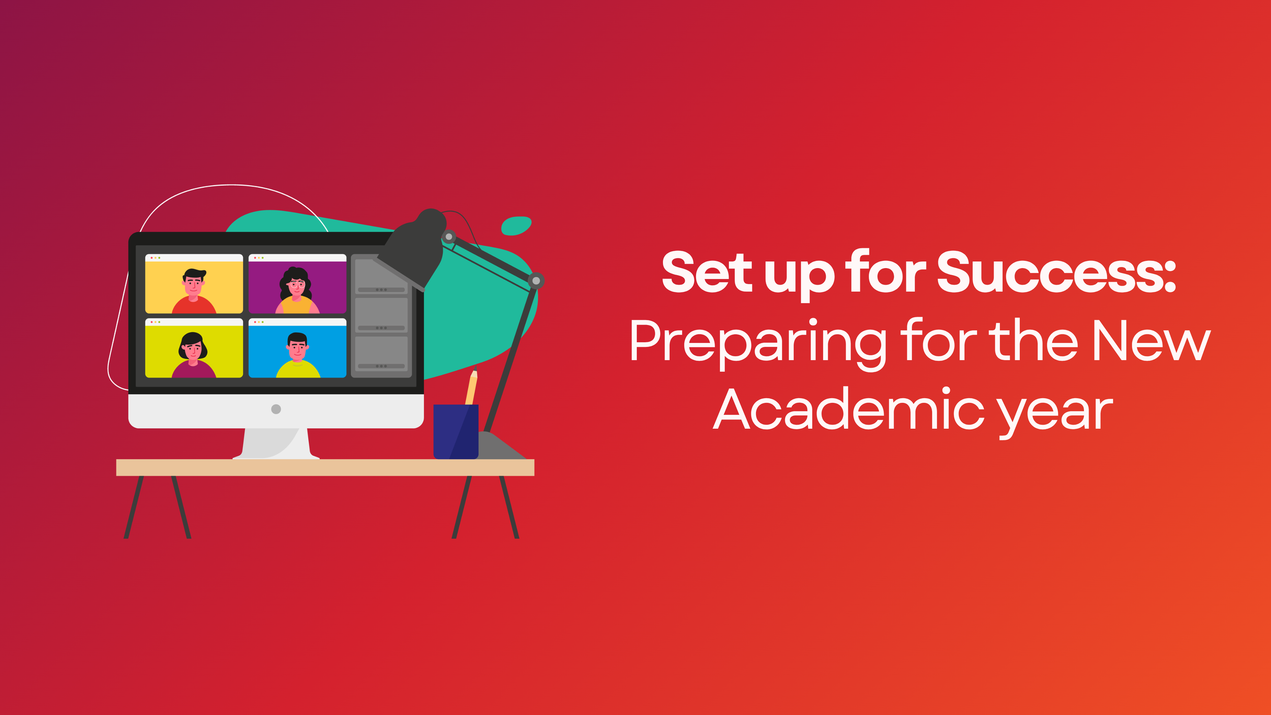 Set up for Success: Preparing for the New Academic Year
