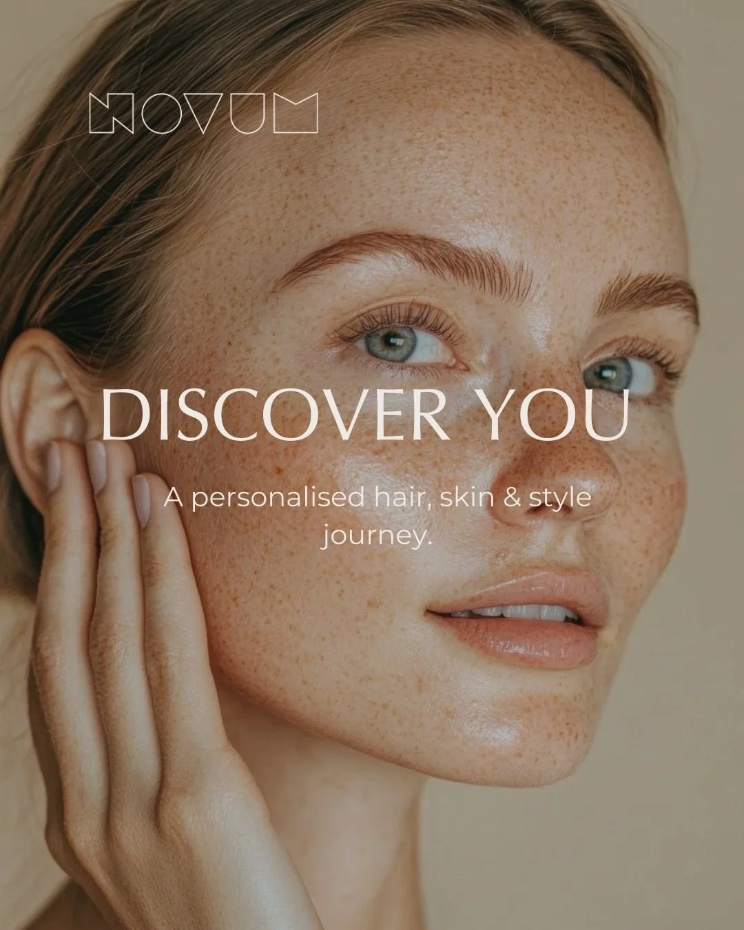 Sometimes the most powerful thing we can do is pause and focus on ourselves.

Our Discover You Consultation is a personalised hair, skin and style journey designed to help you understand what truly works for you.

Because at Novum, everything begins 