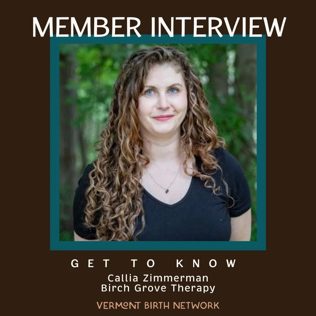 Callia is the owner of Birch Grove Therapy located in South Burlington. 

Callia offers in-person and virtual therapeutic support to folks through the perinatal time. 

With years of experience in this work, she offers a wisdom and caring to all her 