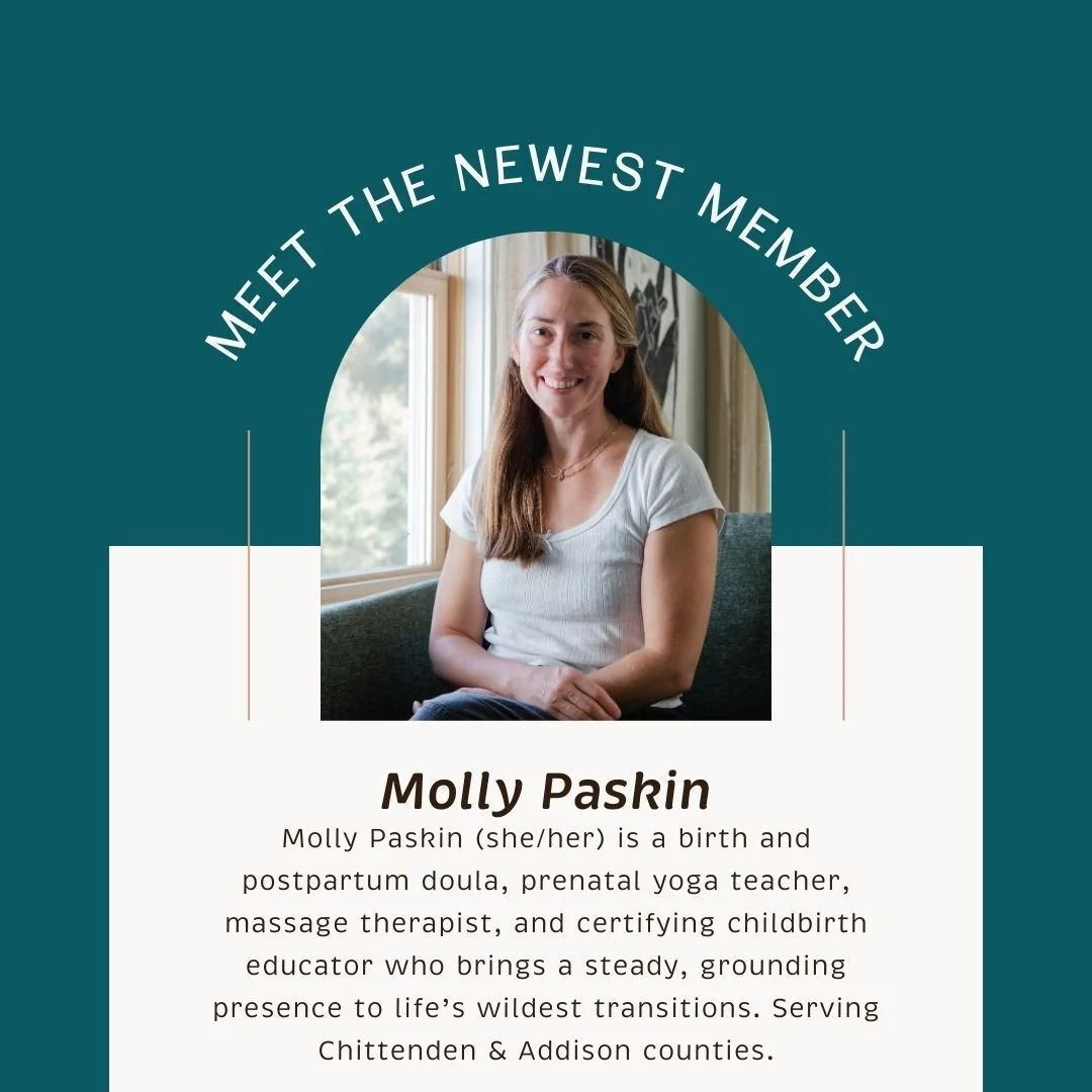 🌿 Welcome to the Vermont Birth Network, Molly! 🌿

We&rsquo;re so excited to introduce Molly Paskin (she/her) &mdash; a birth and postpartum doula, prenatal yoga teacher, massage therapist, and certifying childbirth educator who brings a steady, gro