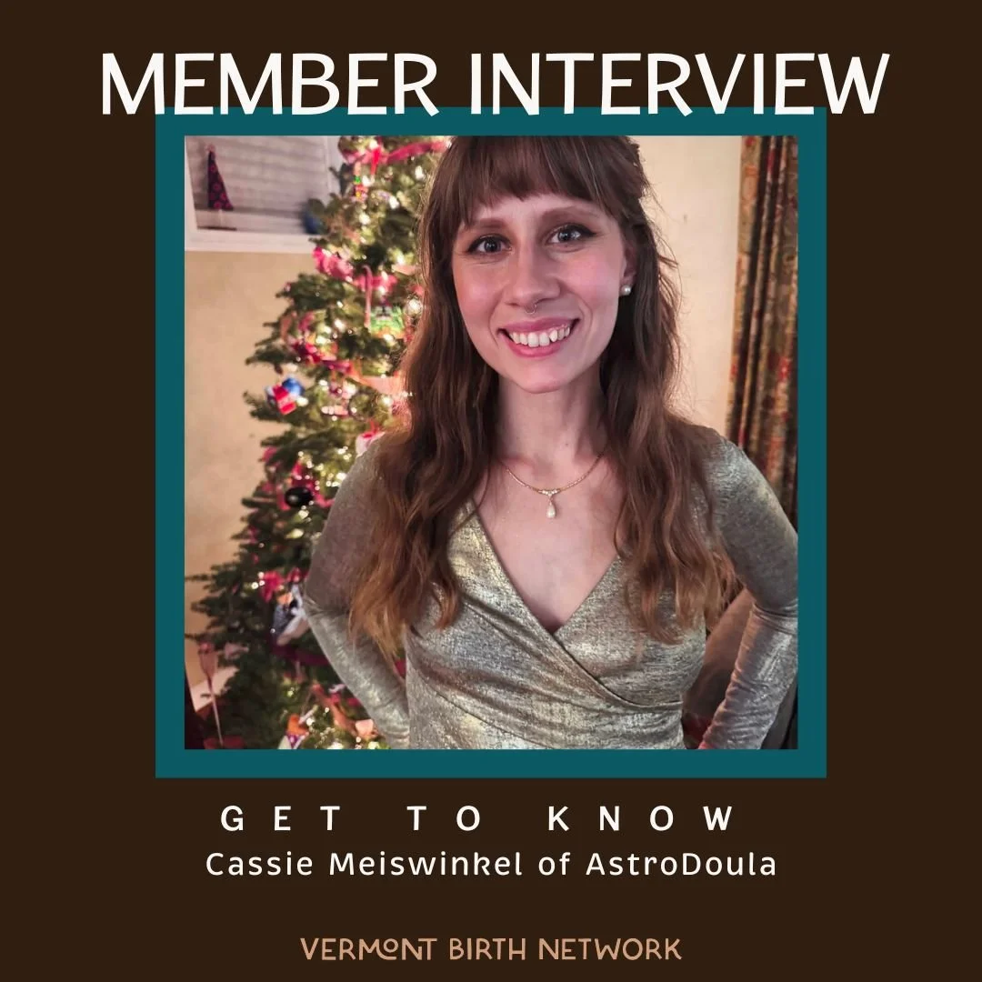 ✨ Member Spotlight: Cassie Meiswinkel of AstroDoula ✨

Meet Cassie Meiswinkel, founder of AstroDoula &mdash; a birth and postpartum doula serving families throughout southern Vermont with a blend of evidence-based advocacy, intuitive care, and celest